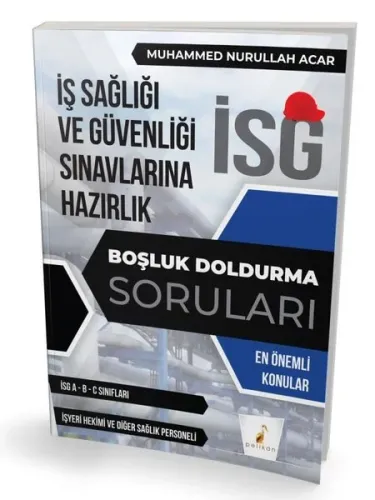 İş Sağlığı ve Güvenliği Sınavlarına Hazırlık - İSG Boşluk Doldurma Soruları