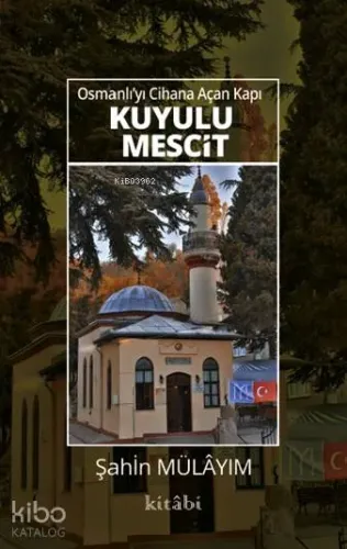 Osmanlı'yı Cihana Açan Kapı Kuyulu Mescit