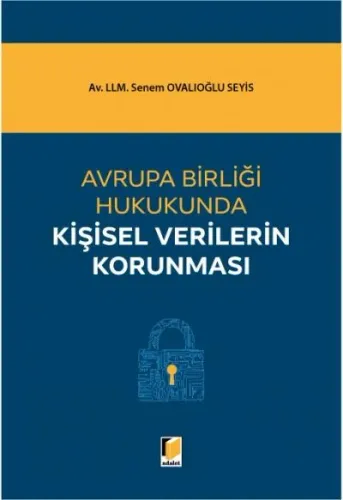 Avrupa Birliği Hukukunda Kişisel Verilerin Korunması