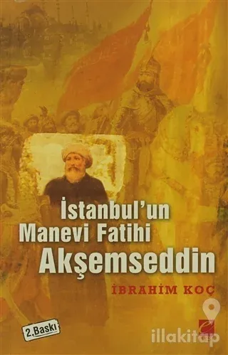 İstanbul'un Manevi Fatihi Akşemseddin