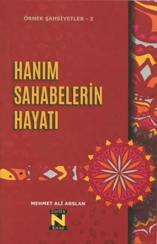 Örnek Şahsiyetler - 3 Hanım Sahabelerin Hayatı