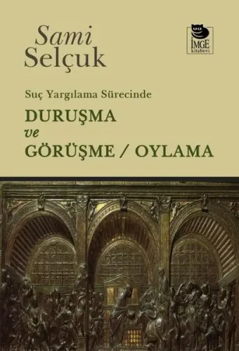 Suç Yargılama Sürecinde Duruşma ve Görüşme - Oylama | Kitap Ambarı