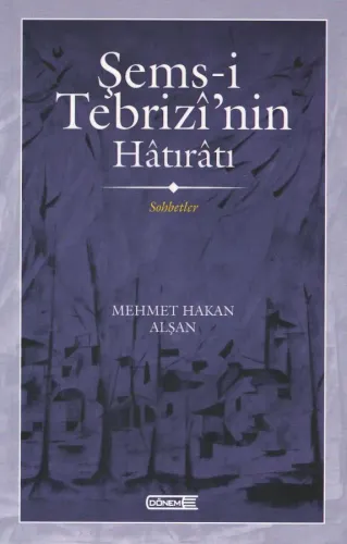 Şems-i Tebrizî'nin Hâtırâtı