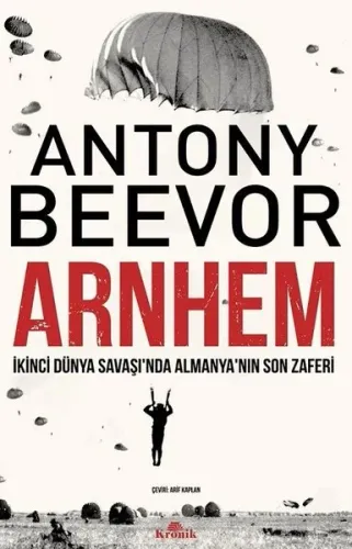 Arnhem: İkinci Dünya Savaşı'nda Almanyanın Son Zaferi
