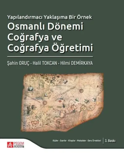 Yapılandırmacı Yaklaşıma Bir Örnek Osmanlı Dönemi Coğrafya ve Coğrafya Öğretimi