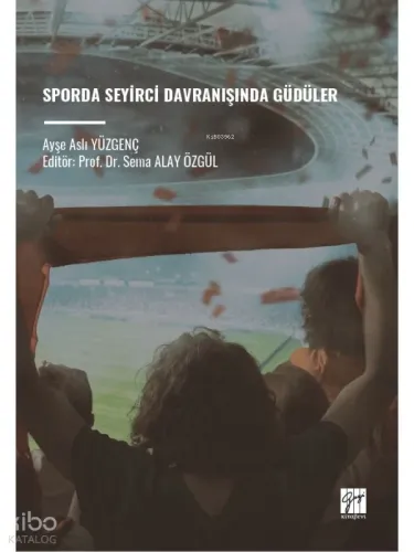 Sporda Seyirci Davranışında Güdüler