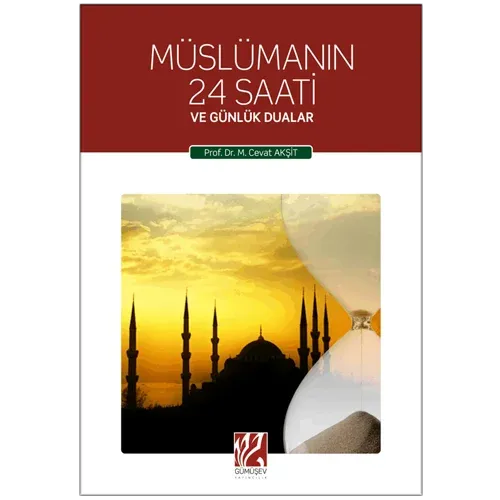 Müslümanın 24 Saati ve Günlük Dualar