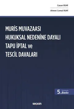 Muris Muvazaası Hukuksal Nedenine Dayalı Tapu İptal ve Tescil Davaları