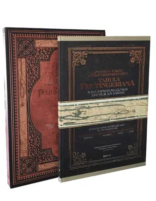 Tabula Peutingeriana Osmanlı ve Türkiye Coğrafyasındaki İzleriyle 2000