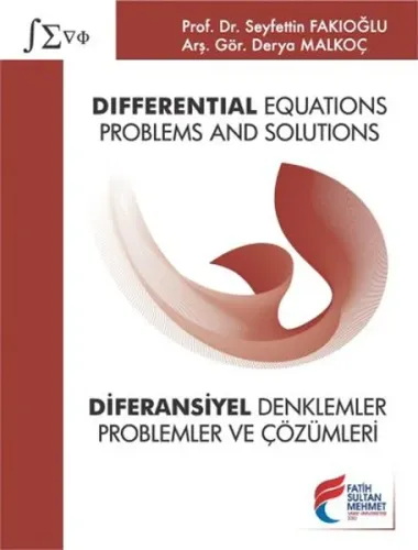 Differential Equations : Problems and Solutions - Diferansiyel Denklemler: Problemler ve Çözümleri