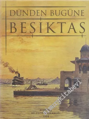 Dünden Bugüne Beşiktaş CİLTLİ -
