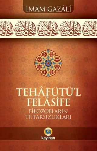 Tehafütü'l Felasifi; Filozofların Tutarsızlıkları