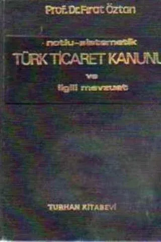 Türk Ticaret Kanunu ve İlgili Mevzuat