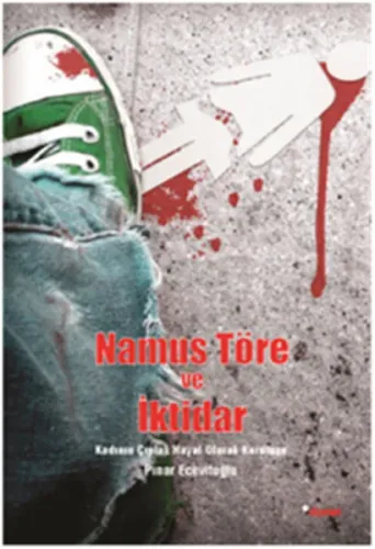 Namus Töre ve İktidar; Kadının Çıplak Hayat Olarak Kuruluşu