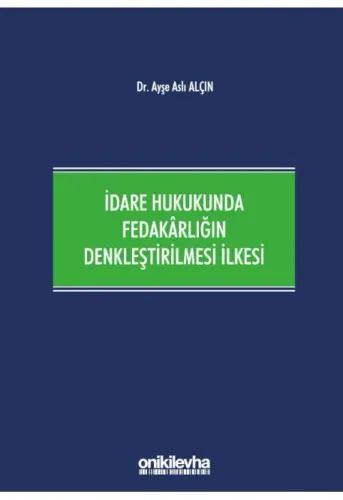 İdare Hukukunda Fedakârlığın Denkleştirilmesi İlkesi