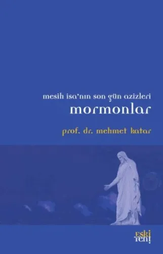 Mormonlar; Mesih İsa'nın Son Gün Azizleri
