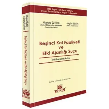 Beşinci Kol Faaliyeti ve Etki Ajanlığı Suçu - İstihbarat Hukuku