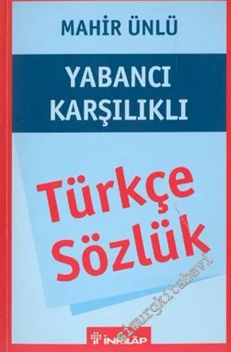 Yabancı Karşılıklı Türkçe Sözlük  -         2004