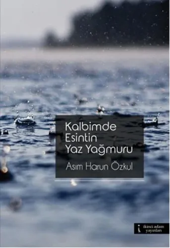 Kalbimde Esintin Yaz Yağmuru