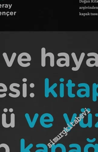 Yüz: Kitap ve Yüz Kapağı - Doğan Kitap Arşivinden Yüz Kapak Tasarımı -
