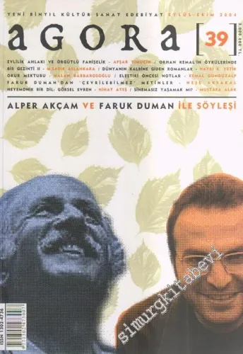 Agora Yeni Binyıl Kültür Sanat Edebiyat Dergisi - Dosya: Alper Akçam ve Faruk Duman İle Söyleşi - Sayı: 39      Eylül - Ekim