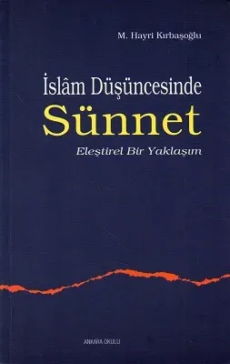 İslam Düşüncesinde Sünnet - Eleştirel Bir Yaklaşım