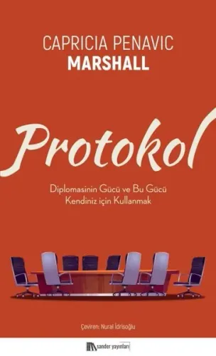 Protokol;Diplomasinin Gücü ve Bu Gücü Kendiniz için Kullanmak
