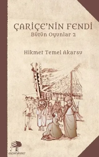 Çariçe'nin Fendi; Bütün Oyunlar - 2