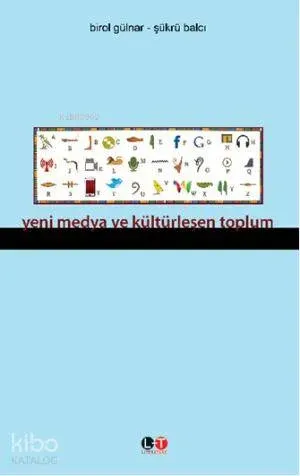 Yeni Medya ve Kültürleşen Toplum