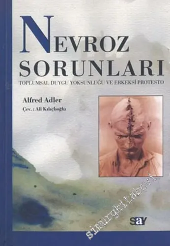 Nevroz Sorunları: Toplumsal Duygu Yoksunluğu ve Erkeksi Protesto -        2008