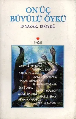 On Üç Büyülü Öykü 13 Yazar 13 Öykü