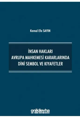 İnsan Hakları Avrupa Mahkemesi Kararlarında Dini Sembol ve Kıyafetler