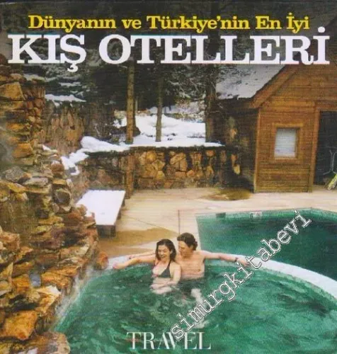 Dünyanın ve Türkiyenin En İyi Kış Otelleri -        2014