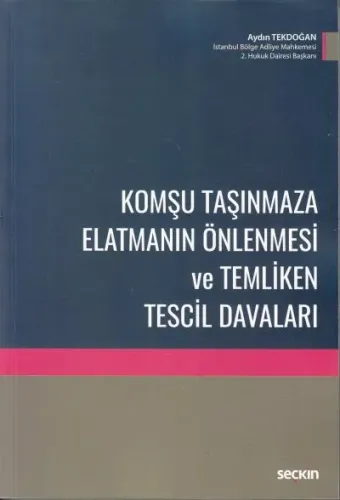 Komşu Taşınmaza Elatmanın Önlenmesi ve Temliken Tescil Davaları