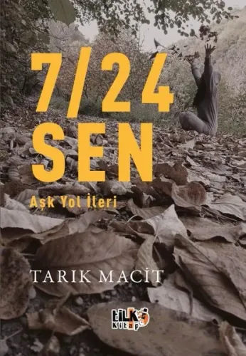 7/24 Sen;Aşk Yol İleri