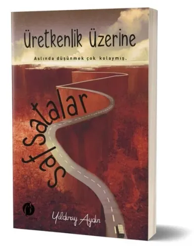 Üretkenlik Üzerine Safsatalar ;Aslında Düşünmek Çok Kolaymış