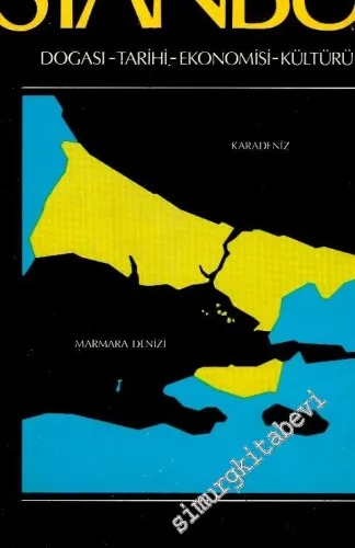 İstanbul: Doğası Tarihi Ekonomisi Kültürü -