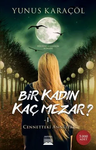 Bir Kadın Kaç Mezar 1 Cennetteki Anneler