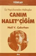 Canım Halet'çiğim