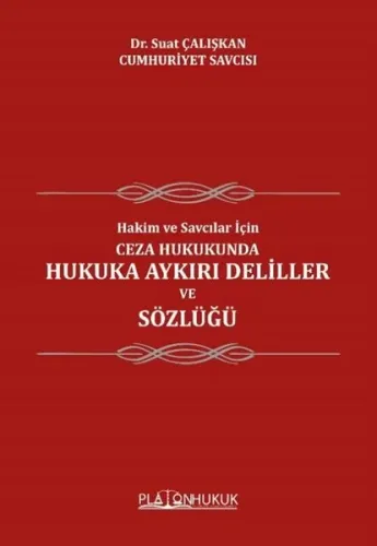 Ceza Hukukunda Hukuka Aykırı Deliller ve Sözlüğü