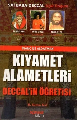 Kıyamet Alametleri Deccal'in Öğretisi İnanç İle Aldatmak Sai Baba Deccal Üçlü Doğum