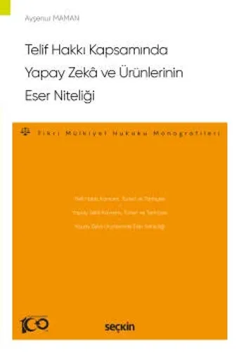 Telif Hakkı Kapsamında Yapay Zekâ ve Ürünlerinin Eser Niteliği