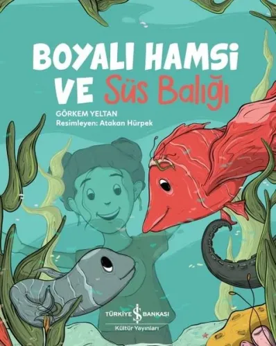 Boyalı Hamsi ve Süs Balığı