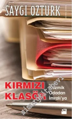 Kırmızı Klasör: Kozmik Odadan İmralı'ya -         2015