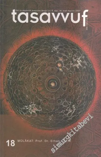 Tasavvuf: İlmi ve Akademik Araştırma Dergisi  - Mülakat: Prof. Dr. Erhan Yetik - Sayı: 18    Yıl: 8  Ocak - Haziran 2007