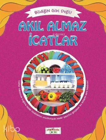 Akıl Almaz İcatlar; Bildiğin Gibi Değil