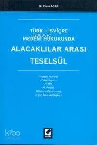 Türk İsviçre Medeni Hukukunda; Alacaklılar Arası Teselsül