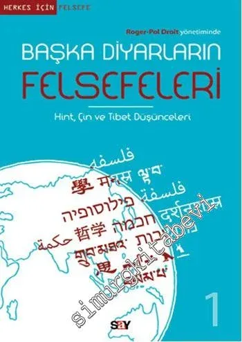 Başka Diyarların Felsefeleri 1: Hint, Çin ve Tibet Düşünceleri -