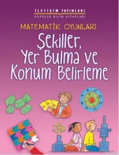 Matematik Oyunları - Şekiller, Yer Bulma ve Konum Belirleme