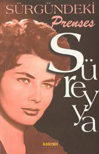 Süreyya - Sürgündeki Prenses; İran Sarayından Gerçek Bir Aşk Hikayesi